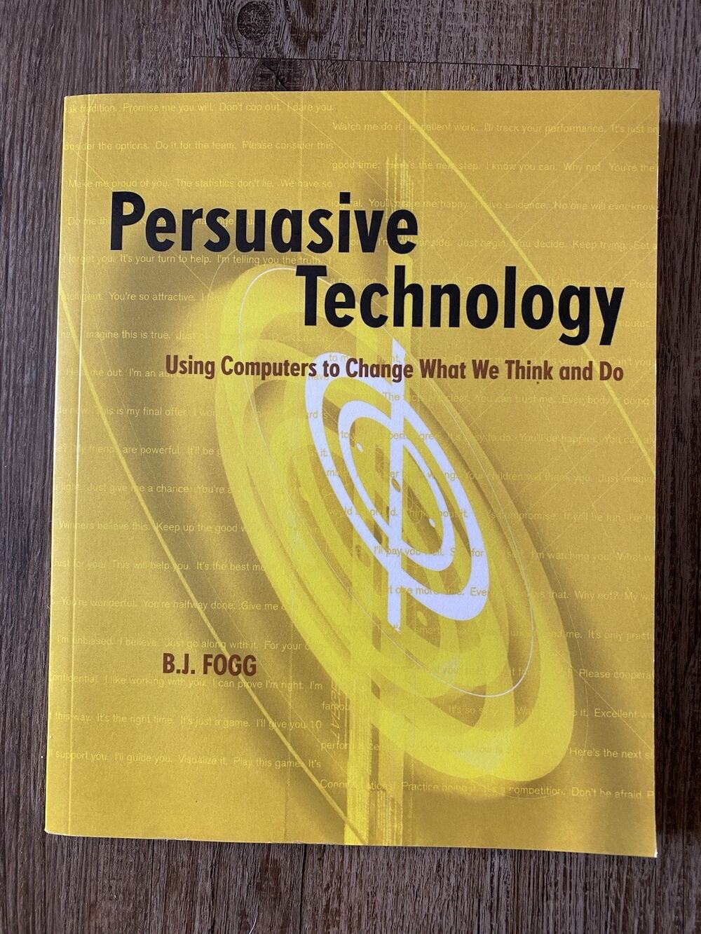 Persuasive Technology: Using Computers to Change What We Think and Do -Paperback